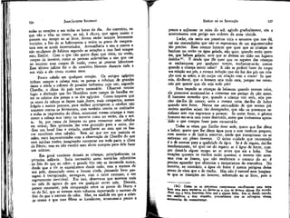 124

JEAN-JACQUES ROUSSEAU

todas as estações e em todas as horas do dia. Ao contrário, os
que vão e vêm ao vento, ao sol, à chuva, que agem muito e
passam seu tempo ao ar livre, devem andar sempre levemente
vestidos, a fim de se habituarem a todos os graus de temperatura sem se sentir incomodados. Aconselharia a uns e outros a
não mudarem de hábitos segundo as estações e isso fará sempre
meu, Emílio. Com o que não quero dizer que vista, no verão,
roupas de -inverno, como as pessoas sedentárias e sim que use
no inverno suas roupas de verão, como a§ pessoas laboriosas
Este último hábito foi o do cavaleiro Newton durante toda a
sua vida e ele viveu oitenta anos.
Pouco cabelo em qualquer estação. Os antigos egípcios
tinham sempre a cabeça nua; os persas a cobriam de grandes
tiaras e ainda a cobrem de pesados turbantes cujo uso, segundo
Chardin, o clima do país torna necessário. Observei noutro
lugar a distinção que fez Heródoto num campo de batalha entre os crânios dos persas e os dos egípcios. Como importa que
os ossos da cabeça se façam mais duros, mais compactos, menos
frágeis e menos porosos, para melhor protegerem o cérebro não
somente contra os ferimentos, mas também contra os resfriados
e todas as impressões do clima, acostumai vossas crianças a manterem a cabeça nua tanto no inverno como no verão, dia e noite. Se, por causa da limpeza ou para conservar seus cabelos
em ordem, lhes quiserdes dar uma proteção para a noite, dai- .
-lhes um boné fino e arejado, semelhante ao com que os bascos envolvem seus cabelos. Bem sei que em sua maioria as
mães, mais impressionadas com a observação de Chardin do que
com minhas razões, imaginarão encontrar em toda parte o clima
da Pérsia; mas eu não escolhi meu aluno europeu para dele fazer
um asiático.
Em geral vestimos demais as crianças, principalmente na
primeira infância. Seria necessário antes torná-las refratárias
ao frio do que ao calor; o grande frio não as incomoda nunca,
desde que a ele as exponhamos desde cedo; mas.a textura de
sua pele, demasiado tenra e frouxa ainda, deixando livre passagem à transpiração, entrega-as, com o calor extremo, a um
esgotamento inevitável. Por isso, observa-se que morrem mais
no mês de agosto do que em qualquer outro mês. Demais,
parece constante, pela comparação entre os povos do Norte e
os do Sul, que se tornam mais robustas suportando o excesso de
frio do que o excesso de calor, Mas, na medida em que a criança cresce e que suas fibras se fortalecem, acostumai-a pouco a

EMÍLIO ou DA EDUCAÇÃO

125

pouco a enfrentar os raios do sol; agindo gradualmente, vós a
acostumareis sem perigo aos ardores da zona tórrida.
Locke, em meio aos preceitos viris e sensatos que nos dá,
cai em contradições que não se esperariam de um argumentador
tão preciso. Esse mesmo homem que quer que as crianças se
banhem no verão na água gelada, não quer, quando estão quentes, que bebam gelado, nem que se deitem no chão em lugares
úmidos 21. E desde que ele quer que os sapatos das crianças
se encharquem por qualquer tempo, encharcar-se-ão menos
quando a criança sentir calor? E não se poderá fazer do corpo
em relação aos pés, a mesma indução que ele faz dos pés em relação com as mãos, e do corpo em relação com o rosto? Se quereis, dir-lhe-ei, que o homem seja todo cara, porque me censurais por querer que ele seja todo pés?
Para impedir as crianças de beberem quando sentem calor,
ele prescreve acostumá-las a comerem um pedaço de pão antes.
É bastante estranho que, quando a criança tem sede, seja preciso dar-lhe de comer; seria a mesma coisa dar-lhe de beber
quando tem fome. Nunca me persuadirão de que nossos primeiros apetites sejam tão desregrados, que não os possamos satisfazer sem nos expormos a perecer. Se assim fosse, o gênero
humano ter-se-ia cem vezes destruído, antes que tivéssemos apren'dido o que cumpre fazer para conservá-lo.
Todas as vezes que Emílio tiver sede, quero que lhe dêem
a beber; quero que lhe dêem água pura e sem nenhum preparo,
.nem mesmo o de fazê-la amornar, ainda que transpirasse ou se
estivesse em pleno inverno. O único cuidado que recomendo
é o cie atentar para a qualidade da água. Se é de regato, dai-lhe
imediatamente, tal qual sai do regato; se é água de fonte, cumpre deixá-la algum tempo ao ar antes que ele a beba. Nas
estações quentes os riachos estão quentes; o mesmo não acontece com as fontes, que não receberam o contato do ar; é
preciso aguardar que alcancem a temperatura da atmosfera. No
inverno, ao contrário, a água de fonte é menos perigosa desse
ponto de vista que a do riacho. Mas não é natural nem freqüente que se transpire no inverno, sobretudo ao ar livre, pois o
(21) Como se os pequenos camponeses escolhessem uma terra
bem seca para sentar-se ou deitar-se e que se (ivesse aljtçmn dia ouvido
dizer que a terra houvesse feito mal a algum deles. Em se dando ouvido
aos médicos a esse -respeito, pensaríamos que os selvagens vivem
entrevados de reumatismos.

 