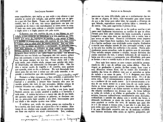 153

JEAN-JACQUES ROUSSEAU

EMÍLIO ou DA EDUCAÇÃO

essas experiências; que realize as que estão a seu alcance e que
preceba as outras por indução, mas prefiro ainda que as ignore a que vós lhas digais. Temos um órgão que corresponde ao
ouvido, isto é, o da voz; não temos igualmente um que corresponda ao da vista e não reproduzimos as cores como os sons.
É mais um meio para cultivar o primeiro sentido, exercitando
o órgão ativo e o órgão passivo um pelo outro.
homem tem três espécies de_yoz> a vpz_ Jalante quarti'culada7_a_uoz_cantante ou jn^3jõsa~e a ..VQ2_paj£tlça_j)u acerituada que serve deJ[inguagem_às=.paíxÕesr e iLQ.ue animado canto
temessas três espécies de voz, bem como
[b homem. iii sem iii a i s ii saber aliaTda^esmalmalneíra^^^la tem como
l nós ó riso, os gritos, as queixas, a exckmação, os S^^^^J^5*
inflexões às duas out|gj> vozés. ^^^^
fmusica perfèltã^^T^uF^eune^as _ _ três, , _ _ ,
vozes. .j, ,n -—r r—i.,, ^ são
As crianças
l
' -- r -_-—
-^
r
,,.._incapazes dessa musica e seu canto nunca tem alma. LJa mês
fõíma-em sua voz falada sua linguagem não tem acento; gritam
mas não acentuam; e assim como não têm acento em seus discursos, há pouca energia em sua voz. Nosso aluno terá a fala
mais unida, mais simples ainda, porque suas paixões não estando despertadas, não misturarão sua linguagem à dele. Não lhe
deis a recitar papéis de tragédia e de comédia, nem queirais
que aprenda, como se diz, a declamar. Ele terá demasiado bom
senso pata dar um tom a coisas que não pode entender, e expressão a sentimentos que não experimenta. j^j^/^J^oSU^ u&
f
EnsinaÍ-o a falar claramente, a bem articular, a pronunciar
/exatamente e sem afetação, a conhecer e a seguir o acento gra/matical e a prosódia, a ,sempre falar bastante alto para sei
j ouvido, porém não mais do que necessário, defeito comum às
/ crianças educadas em colégios. Em tudo nada de supérfluo.
l
Do mesmo modo, no canto, tornai-lhe a voz justa, igual,
flexível, sonora; seu ouvido sensível à medida e à harmonia e
nada mais. A música imítativa e o teatro não são de sua idade;
não gostaria sequer que cantasse as palavras; se desejasse cantar, eu procuraria fazer canções a seu nível, interessantes para
sua idade e tão simples quanto suas idéias.
É evidente que, tenclo tão pouca pressa em ensínar-Ihe a
ler a escrita, não terei mais em ensinar-lhe a ler a música. Afastemos de seu cérebro toda atenção penosa e não nos apressemos
em fixar seu espírito em sinais convencionais. Isto, confesso,

parece-me ter certa dificuldade; pois se o conhecimento das notas não se afigura, de início, mais necessário para saber cantar
do que o das letras para saber falar, há contudo a diferença de
.que, falando, exprimimos nossas próprias idéias e, cantando, as
de outros. Ora, para exprimi-las é preciso lê-las.

152

y

Mas, primeiramente, antes de as ler pode-se ouvi-las e um
canto mais facilmente impressiona os ouvidos do que os olhos.
Demais para bem saber música não basta expressá-la, é preciso
compô-la e uma coisa deve ser aprendida com a outra, sem o
que nunca se sabe bem. Exercitai inicialmente vosso pequeno
músico a fazer frases bem regulares, bem cadenciadas; em seguida a ligá-las mediante uma modulação muito simples, finalmente
a marcar suas relações através de uma pontuação correta, o que
se faz pela boa escolha das cadências e das pausas. Nunca principalmente cantos estranhos, nada de patético nem de expressão.
Uma melodia sempre cantante e simples, sempre derivante das
cordas essenciais do tom, e sempre indicando de tal maneira a
baixa que ele a sinta e a acompanhe sem dificuldade; pois para
se formar a voz e o ouvido nunca se deve cantar senão ao cravo.
Para mais bem marcar os sons cumpre articulá-los pronunciando-os; daí o uso de solfejar com certas sílabas. Para distinguir as graduações é preciso dar-lhes nomes, bem como a
seus diferentes termos fixos; daí os nomes dos intervalos e
também das letras do alfabeto com que se assinalam as teclas
do teclado e as notas da gama. C e A designam sons fixos
invariáveis, sempre expressos pelas mesmas teclas. Ut e lá são
outra coisa. Ut ê constantemente a tônica de um modo maior
ou a mediante.de um modo menor. Lá é constantemente a tônica de um modo menor ou a sexta nota de um modo maior.
Assim as letras marcam os termos imutáveis das relações de
nosso sistema musical e as sílabas marcam os termos homólogos
das relações semelhantes em diversos tons. As letras indicam
as teclas ao teclado e as sílabas as graduações do modo. Os
músicos franceses embaralharam estranhamente essas distinções;
confundiram o sentido das sílabas com o sentido das letras; e
dobrando inutilmente os sinais das teclas não deixaram sinais
para exprimir as cordas dos tons; de maneira que para eles
ut e C são sempre a mesma coisa, o que não é e não deve ser,
pois então para que serviria C? Por isso seu modo de solfejar
é de urna dificuldade excessiva sem ser de nenhuma utilidade,
sem fornecer nenhuma idéia nítida ao espírito, porquanto, por

 