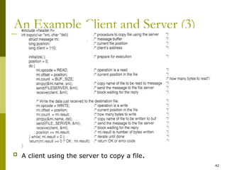42
An Example Client and Server (3)
 A client using the server to copy a file.
1-27 b
 