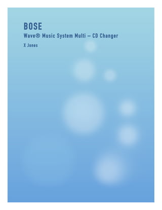  
BOSE
Wave® Music System Multi – CD Changer	
  
X Jones
	
  
	
   	
  
 