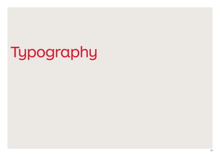 13
Typography
 