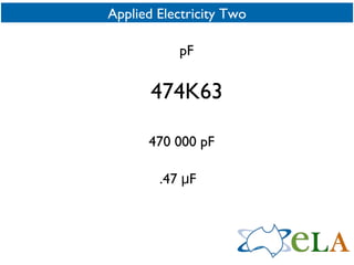 Applied Electricity Two pF 474K63 470 000 pF  .47  μ F  