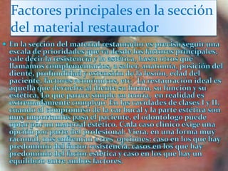 Factores principales en la sección
del material restaurador
 