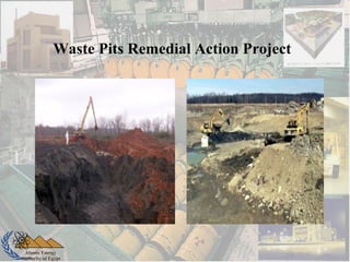 Atomic Energy
Authority of Egypt
Waste Pits Remedial Action Project
 