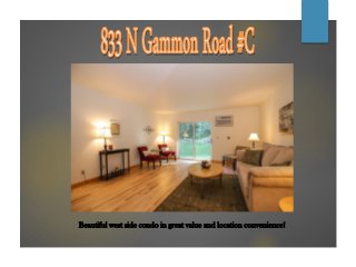 Beautiful west side condo in great value and location convenience!  