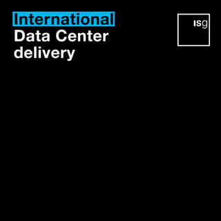 International
Data Center
delivery
 