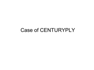 Case of CENTURYPLY