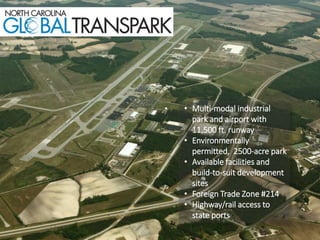 • Multi-modal industrial
park and airport with
11,500 ft. runway
• Environmentally
permitted, 2500-acre park
• Available facilities and
build-to-suit development
sites
• Foreign Trade Zone #214
• Highway/rail access to
state ports
 