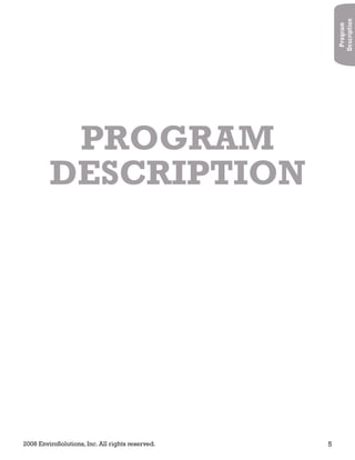 2008 EnviroSolutions, Inc. All rights reserved. 5
Program
Description
PROGRAM
DESCRIPTION
 
