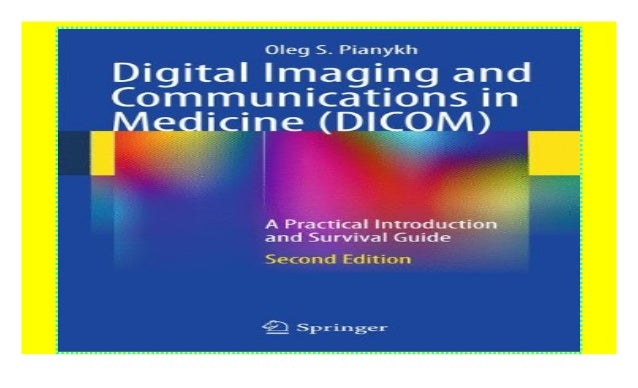 Digital Imaging and Communications in Medicine A Practical