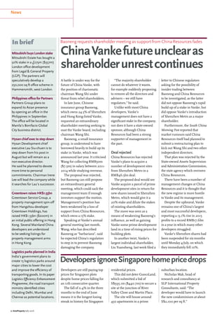 2 | AsiaProperty July 2016
News
MitsubishibuysLondonstake
Mitsubishi Estate has bought a
50% stake in a £275m ($357m)
London office development
from Legal & General Property
(LGP). The partners will
speculatively develop a
250,000 sq ft office scheme in
Hammersmith, west London.
Philippines office for Partners
Partners Group plans to
expand its Asian presence
by opening an office in the
Philippines in September.
The office will be located in
Manila’s Bonifacio Global
City business district.
Hysan chief exec to step down
Hysan Development chief
executive Lau Siu-chuen is to
step down from his post in
August but will remain as a
non-executive director.
He said he planned to devote
more time to personal
commitments. Chairman Irene
Lee will lead the company while
it searches for Lau’s successor.
Greentown raises HK$1.55bn
Greentown Service Group, a
property management spin-off
from Hangzhou developer
Greentown Holdings, has
raised HK$1.55bn ($200m) in
an initial public offering in Hong
Kong. Several Mainland China
developers are understood
to be seeking listings for
property management arms
in Hong Kong.
Logistics parks planned in India
India’s government plans to
create 15 logistics parks around
major cities to lower the cost
and improve the efficiency of
transporting goods. In its paper
Logistics Efficiency Enhancement
Programme, the road transport
ministry identified cities
including Delhi, Mumbai and
Chennai as potential locations.
Baoneng requests shareholder meeting as support from China Resources fades
ChinaVankefutureunclearas
shareholderunrestcontinues
DevelopersignoreSingaporehomepricedrops
In brief
A battle is under way for the
future of China Vanke, with
the position of charismatic
chairman Wang Shi under
threat from rebel shareholders.
In late June, Chinese
insurance group Baoneng,
which owns 24.5% of Shenzhen
and Hong Kong-listed Vanke,
requested an extraordinary
shareholder meeting seeking to
oust the Vanke board, including
chairman Wang Shi.
Baoneng, a small insurance
group, is understood to have
borrowed heavily to build up its
stake in Vanke, which was
announced last year. It criticised
Wang for collecting RMB50m
($7.5m) in salary between 2011-
2014 while studying overseas.
The proposal was rejected,
but Baoneng can still propose
an extraordinary general
meeting, which could sack the
management team if enough
investors support the motion.
Management’s position has
been weakened by a loss of
support from China Resources,
which owns a 15% stake.
Speaking at Vanke’s annual
general meeting last month,
Wang, who has described
Baoneng as “barbarians”, said
he expected China’s regulators
to step in to prevent Baoneng
damaging the company.
“The majority shareholder
cannot do whatever it wants,
for example suddenly proposing
to remove all the directors and
advisers – we still have
regulators,” he said.
Unlike with most China
developers, Vanke’s
management does not have a
significant stake in the company,
nor does it have a state-owned
sponsor, although China
Resources had been a strong
supporter of management in
the past.
Deal rejected
China Resources has rejected
Vanke’s plans to acquire a
number of development sites
from Shenzhen Metro in a
RMB46.5bn deal.
The proposed deal would see
Vanke acquire a parcel of prime
development sites in return for
new shares issued to Shenzhen
Metro, which would give it a
20% stake and dilute the stakes
of existing shareholders.
The move was seen as a
means of weakening Baoneng’s
influence, as well as gaining
Vanke some prime development
land in a time of rising prices for
building plots.
In another twist, Vanke’s
largest individual shareholder,
Liu Yuansheng, last week filed a
letter to Chinese regulators
asking for the possibility of
insider trading between
Baoneng and China Resources
to be investigated, as the latter
did not oppose Baoneng’s rapid
build up of a stake in Vanke, but
did oppose Vanke’s introduction
of Shenzhen Metro as a major
shareholder.
Furthermore, the South China
Morning Post reported that
market rumours said China
Resources itself had planned to
submit a restructuring plan to
kick out Wang Shi and two other
independent directors.
That plan was rejected by the
State-owned Assets Supervision
and Administration Commission,
the state agency which oversees
China Resources.
There have been a number of
management changes at China
Resources and it is thought that
the new regime is more hostile
to Vanke and its management.
Despite the upheaval, Vanke
remains one of China’s largest
and most successful developers,
reporting a 13.1% rise in 2015
profits to a record RMB17.6bn
in a year in which many other
developers struggled.
Vanke’s Shenzhen shares had
been suspended for six months
until Monday 4 July, on which
they immediately fell 10%.
Developers are still paying top
prices for Singapore plots
despite home prices falling for
an 11th consecutive quarter.
The fall of 0.4% in the three
months to the end of June
means it is the longest losing
streak in history for Singapore
residential prices.
This did not deter GuocoLand,
which submitted a bid of
S$595.1m ($440.7m) to secure a
site at the junction of River
Valley Close and Martin Place.
The site will house around
450 apartments in a prime
suburban location.
Nicholas Mak, head of
research and consultancy at
SLP International Property
Consultants, said: “The
developer would have to launch
the new condominium at about
S$2,100 per sq ft.”
 