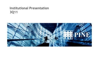 Institutional Presentation 
3Q11 
 