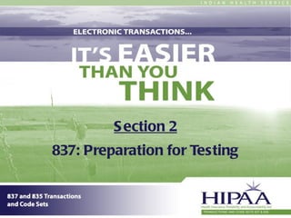 Section 2 837: Preparation for Testing 