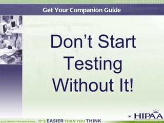 Get Your Companion Guide Don’t Start Testing Without It! 