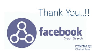 Presented by :
Chaitali Patel
Thank You..!!
 