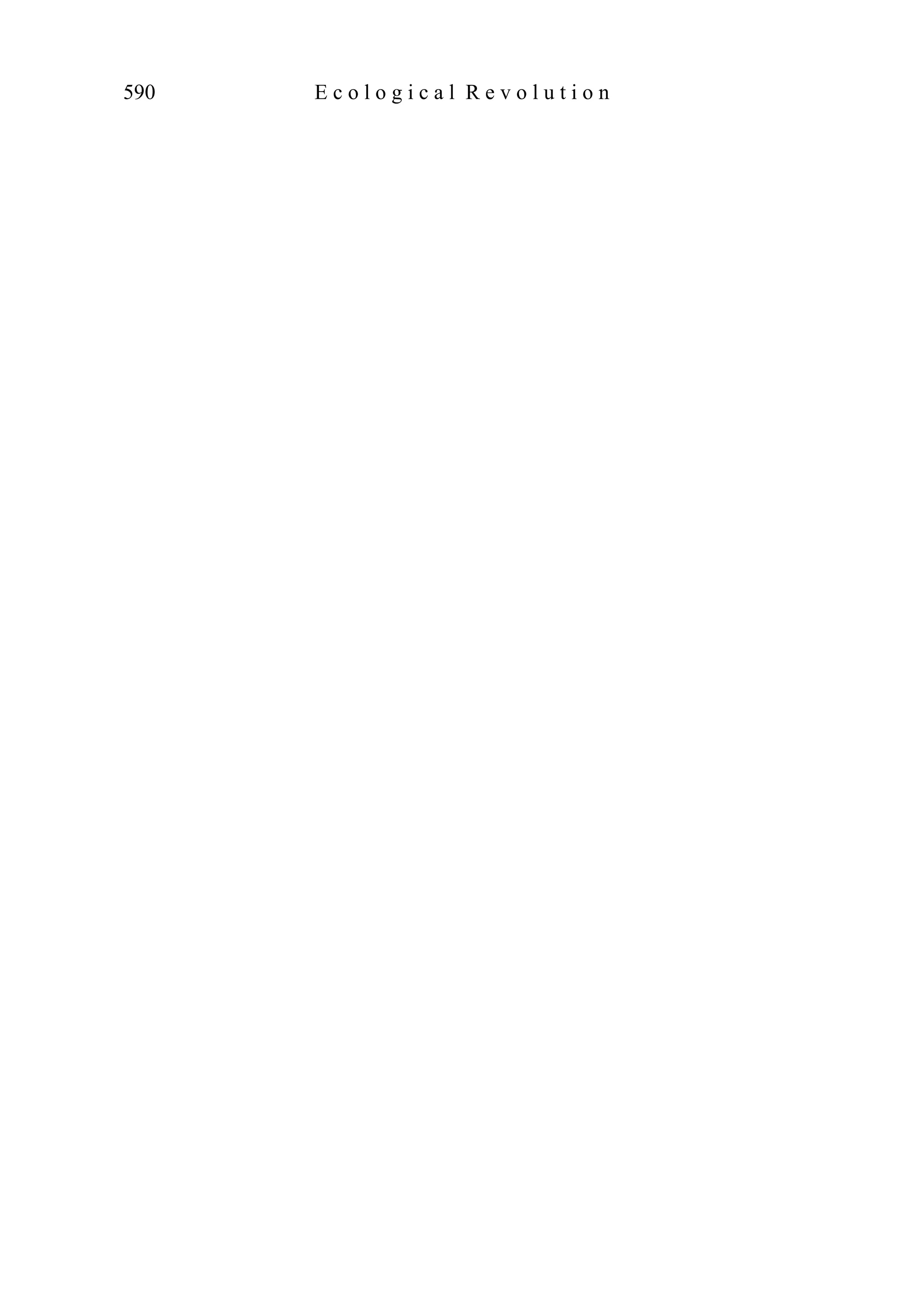 590 E c o l o g i c a l R e v o l u t i o n
 