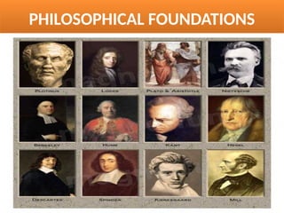 PHILOSOPHICAL FOUNDATIONS
 