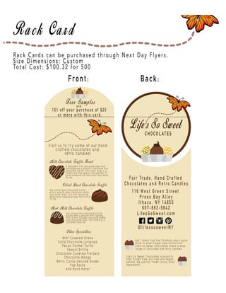 Page 10
Rack Cards can be purchased through Next Day Flyers.
Size Dimensions: Custom
Total Cost: $100.32 for 500
Front: Back:
 