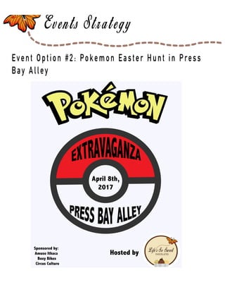 Page 32
Event Option #2: Pokemon Easter Hunt in Press
Bay Alley
 
