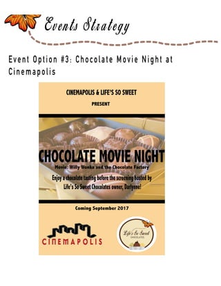 Page 35
Event Option #3: Chocolate Movie Night at
Cinemapolis
 