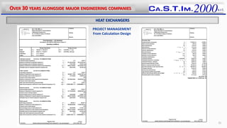 OVER 30 YEARS ALONGSIDE MAJOR ENGINEERING COMPANIES
25
PROJECT MANAGEMENT
From Calculation Design
HEAT EXCHANGERS
 