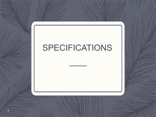 3
SPECIFICATIONS
 
