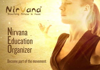Nirvana
Education
Organizer
Becomepartofthemovement
 