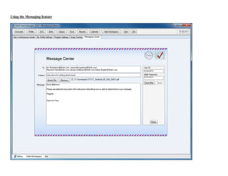 Using the Messaging feature
!
 
