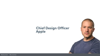 @cathycracks @nunoandrew
Chief Design Officer
Apple
 