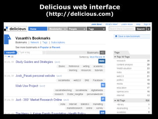 Delicious web interface  (http://delicious.com)  