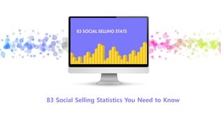 Insert Your Image
83 Social Selling Statistics You Need to Know
 