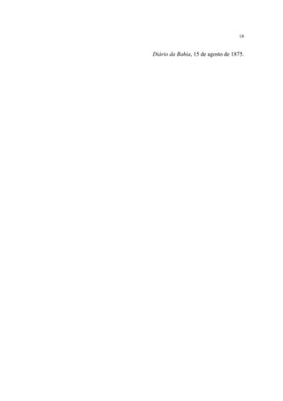 18


Diário da Bahia, 15 de agosto de 1875.
 