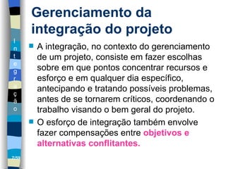 Gerenciamento de Projetos pmbok cap4 integracao | PPT