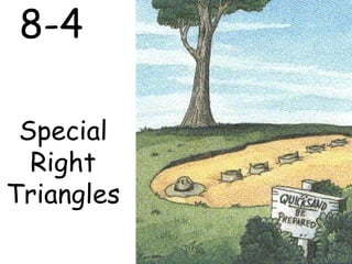 8-4 Special Right Triangles 