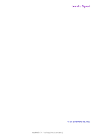Leandro Signori
15 de Setembro de 2022
00214365174 - Franclayton Carvalho Silva
 