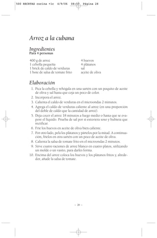 500 RECETAS cocina +1c     4/9/06    08:57        Página 28




       Arroz a la cubana
       Ingredientes
       Para 4...