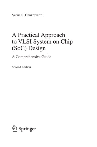 A Practical Approach to VLSI System on Chip SoC Design A Comprehensive ...