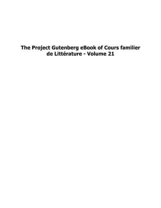 The Project Gutenberg eBook of Cours familier
de Littérature - Volume 21
 