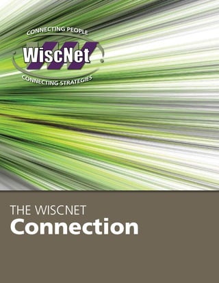 THE WISCNET
Connection
 