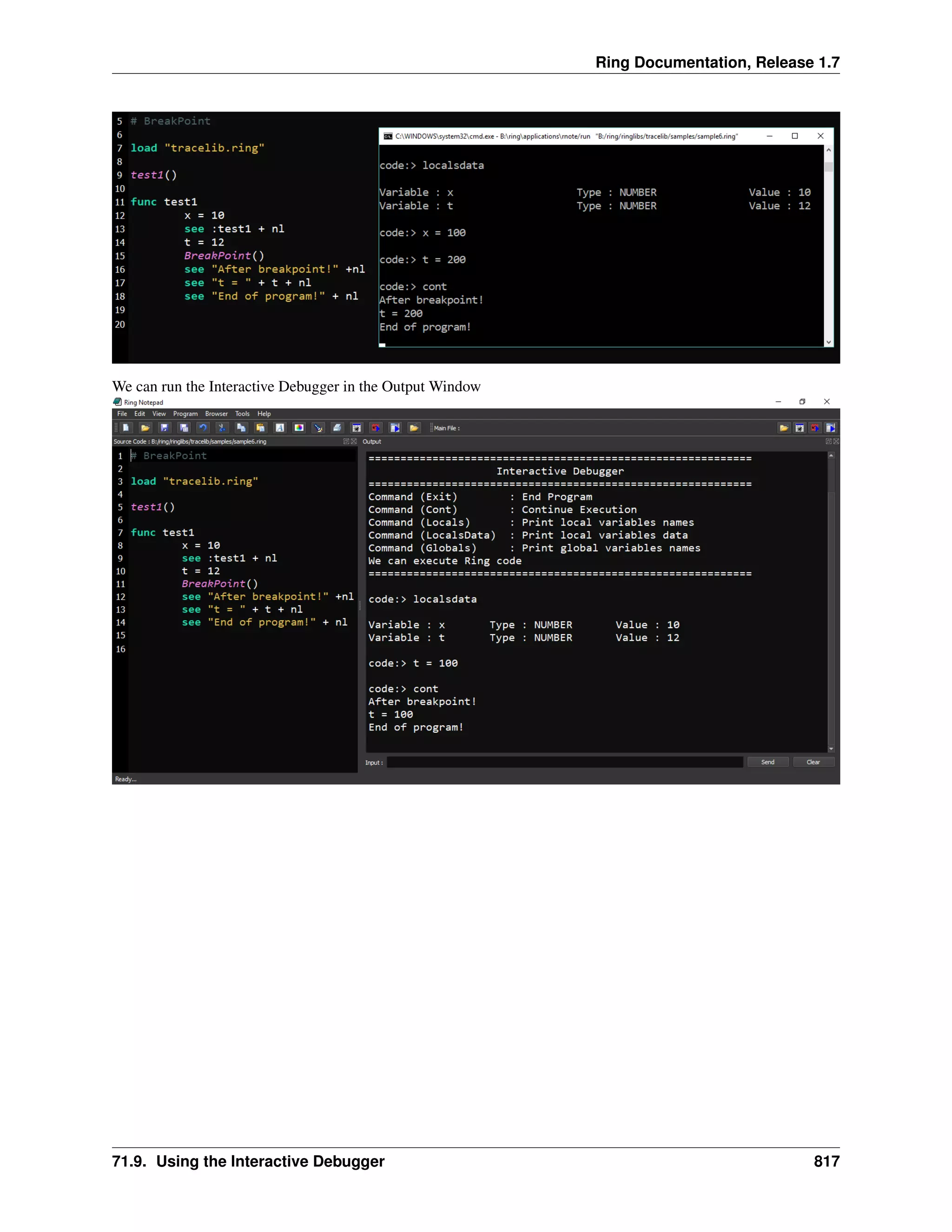 Ring Documentation, Release 1.7 We can run the Interactive Debugger in the Output Window 71.9. Using the Interactive Debugger 817 