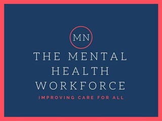 The Mental Health Workforce