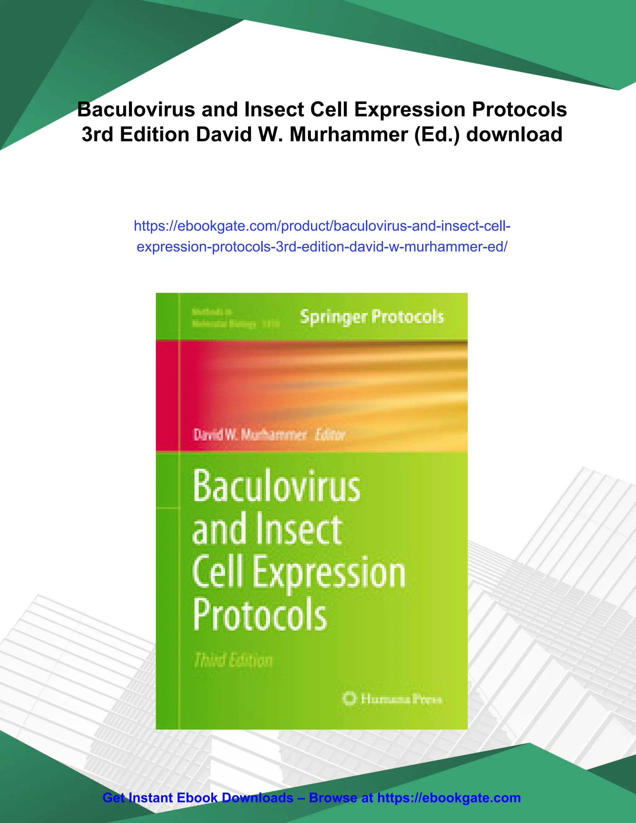 Baculovirus and Insect Cell Expression Protocols
3rd Edition David W. Murhammer (Ed.) download
https://ebookgate.com/product/baculovirus-and-insect-cell-
expression-protocols-3rd-edition-david-w-murhammer-ed/
Get Instant Ebook Downloads – Browse at https://ebookgate.com
 