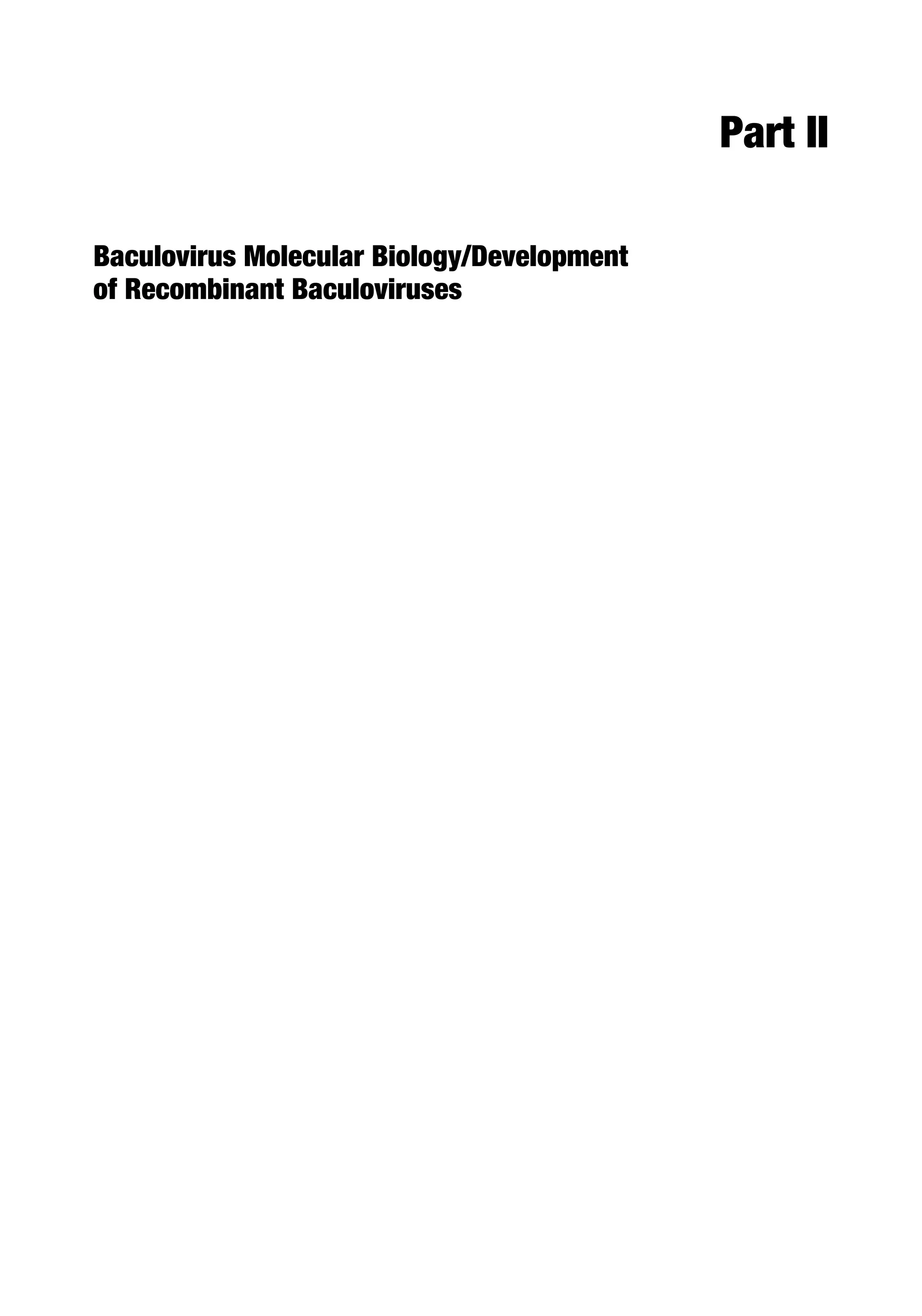 Part II
Baculovirus Molecular Biology/Development
of Recombinant Baculoviruses
 