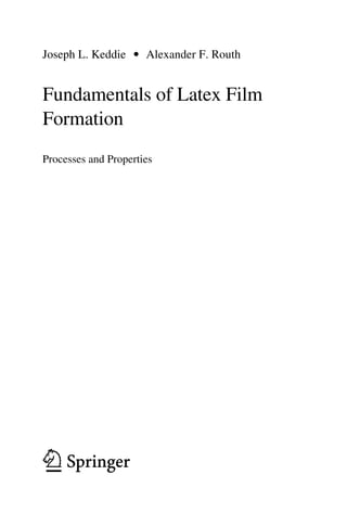Alex Routh Fundamentals Of Latex Film Formation Processes And Properties Springer ...