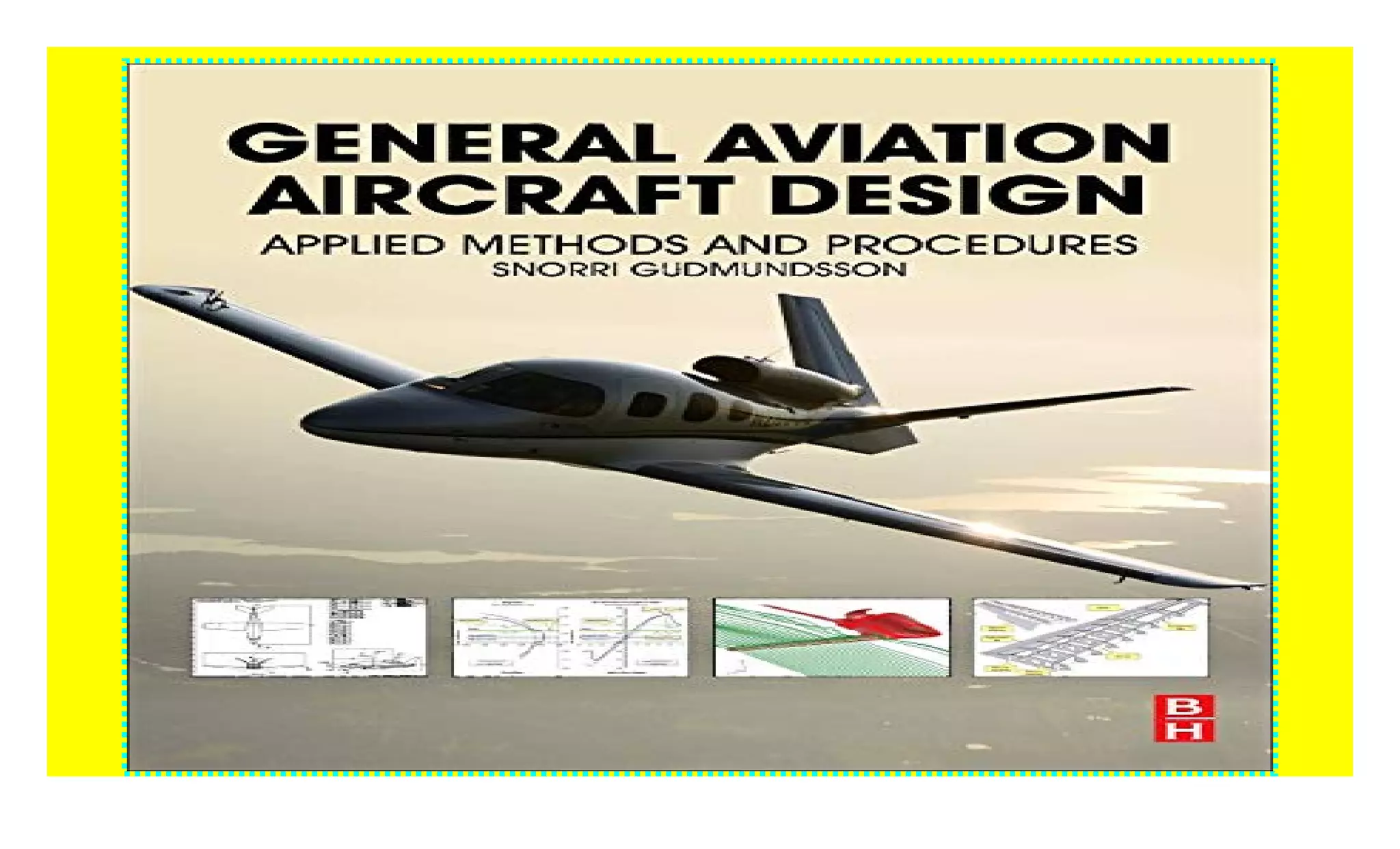 General Aviation Aircraft Design Applied Methods and Procedures