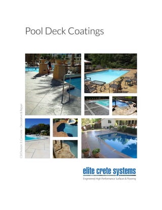 Pool Deck Coatings
CSIDivision3:Concrete-Decorative&Repair
Engineered High Performance Surfaces & Flooring
 