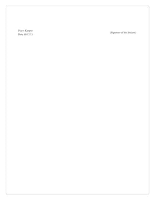 Place: Kanpur
Date:10/12/15
(Signature of the Student)
 