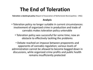 The End of Toleration
Toleration: a bankrupt policy (Report of Association of Netherlands Municipalities - VNG)
Analysis
•...