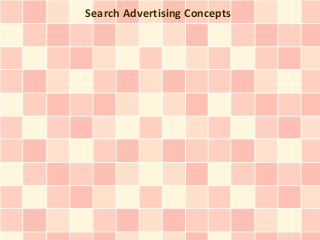 Search Advertising Concepts
 