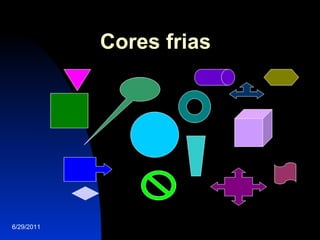 Cores frias 6/29/2011 